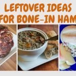 Leftover Ideas for Bone-In Ham